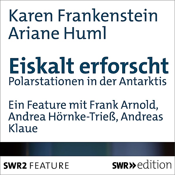 Eiskalt erforscht, Ariane Huml, Karen Frankenstein