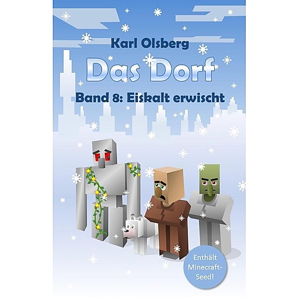 Eiskalt erwischt / Das Dorf Bd.8, Karl Olsberg