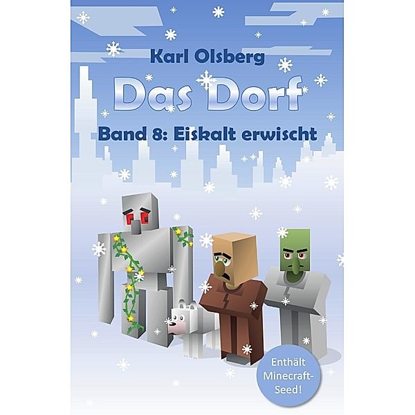 Eiskalt erwischt / Das Dorf Bd.8, Karl Olsberg