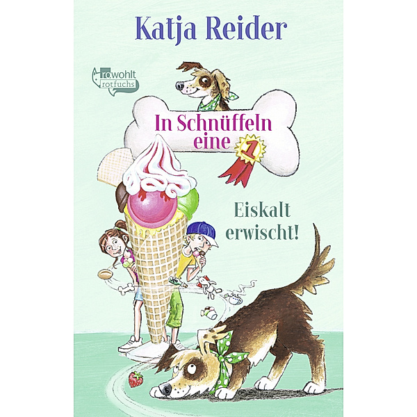 Eiskalt erwischt! / In Schnüffeln eine 1 Bd.2, Katja Reider