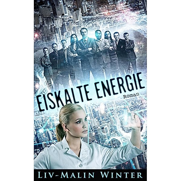 Eiskalte Energie, Liv-Malin Winter