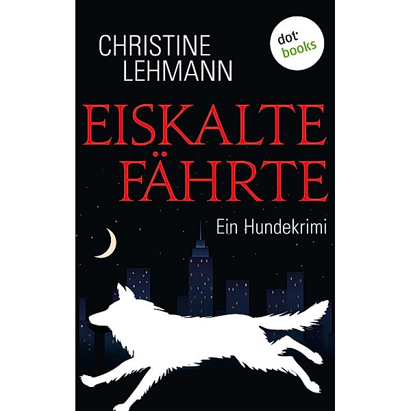 Eiskalte Fährte, Christine Lehmann