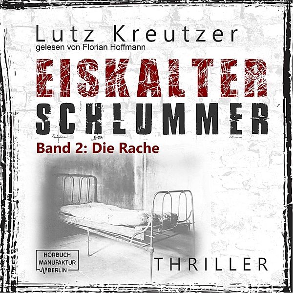 Eiskalter Schlummer - 2 - Die Rache, Lutz Kreutzer