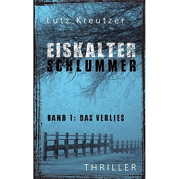 Eiskalter Schlummer / Eiskalter Schlummer Bd.1, Lutz Kreutzer