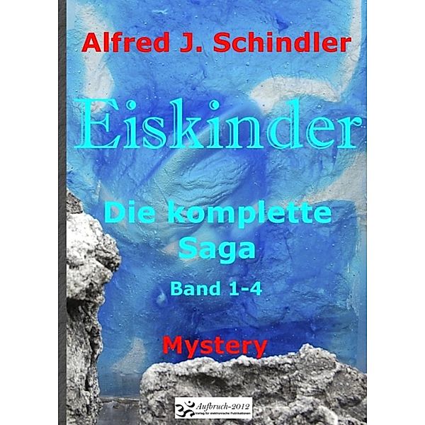 Eiskinder, Alfred J. Schindler