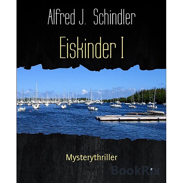 Eiskinder I, Alfred J. Schindler