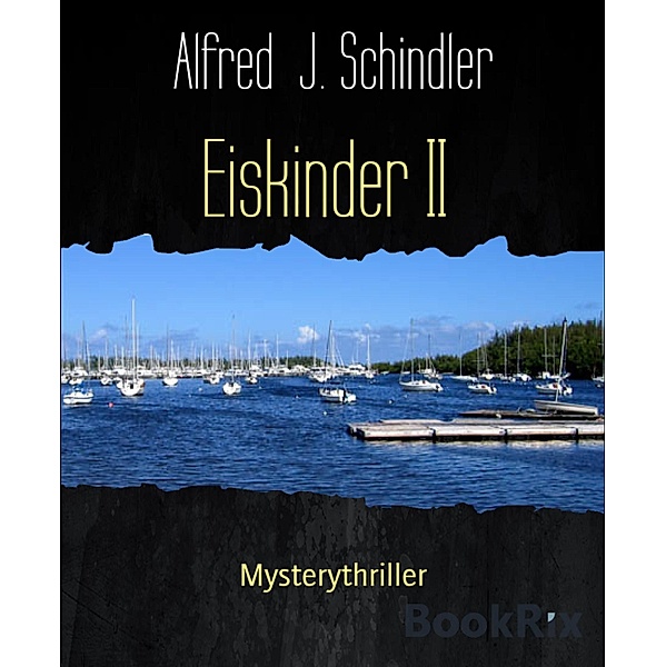 Eiskinder II, Alfred J. Schindler