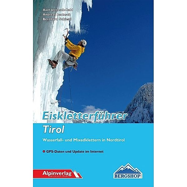 Eiskletterführer Tirol, Axel Jentzsch-Rabl, Andreas Jentzsch, Bernhard Schiestl