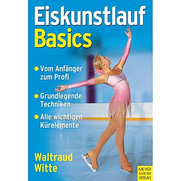 Eiskunstlauf - Basics, Waltraud Witte