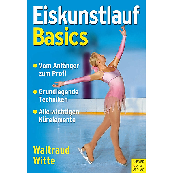 Eiskunstlauf - Basics, Waltraud Witte