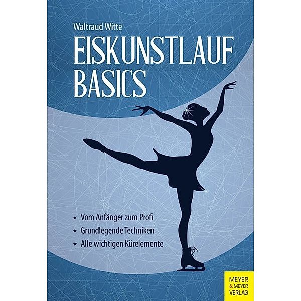 Eiskunstlauf Basics, Waltraud Witte