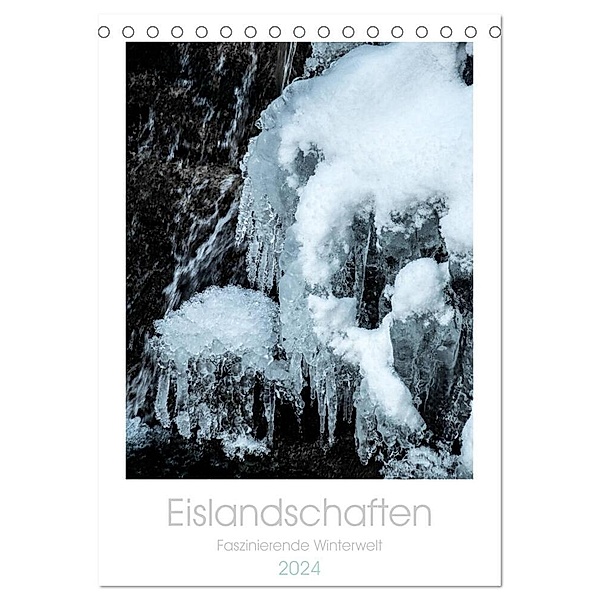 Eislandschaften (Tischkalender 2024 DIN A5 hoch), CALVENDO Monatskalender, Jacqueline Wagner