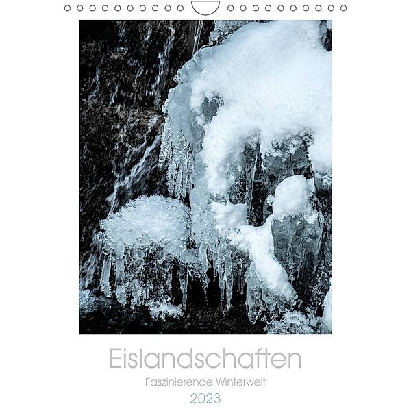 Eislandschaften (Wandkalender 2023 DIN A4 hoch), Jacqueline Wagner