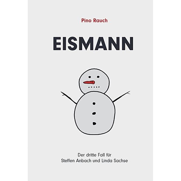 Eismann, Pino Rauch