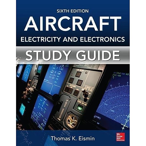 Eismin, T: Study Guide for Aircraft Electricity and Electr., Thomas K. Eismin