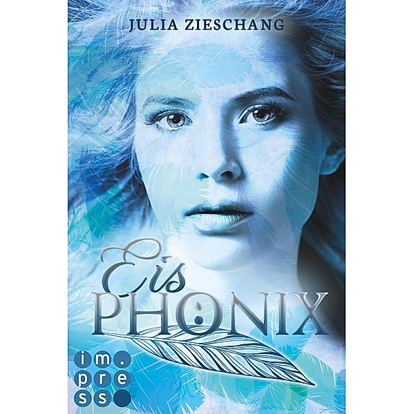 Eisphönix / Phönix-Saga Bd.2, Julia Zieschang