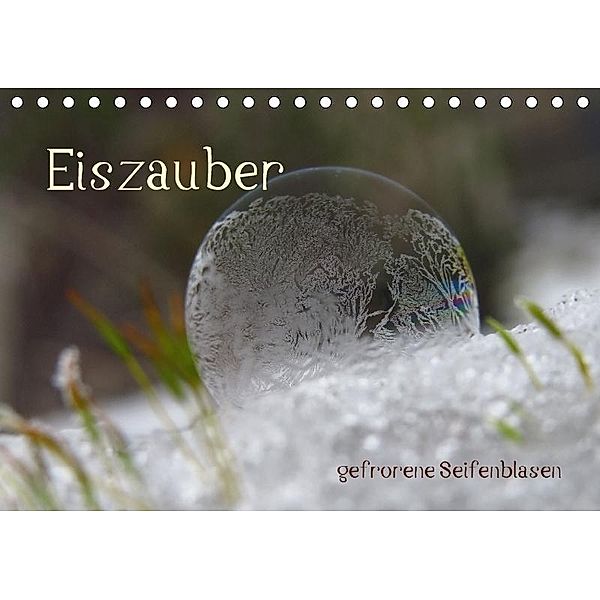 Eiszauber (Tischkalender 2017 DIN A5 quer), Judith Doberstein