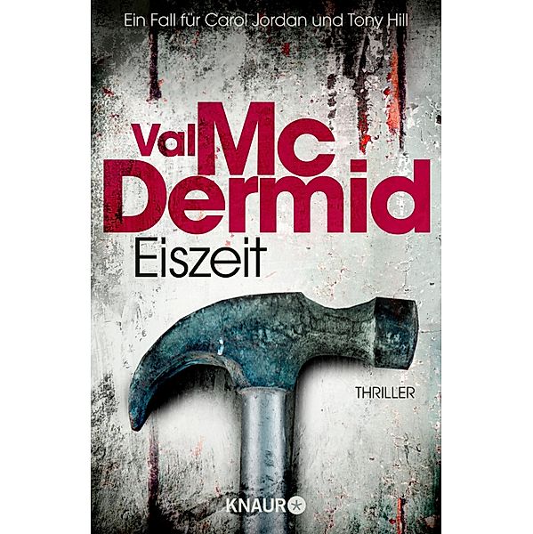 Eiszeit / Tony Hill & Carol Jordan Bd.8, Val McDermid