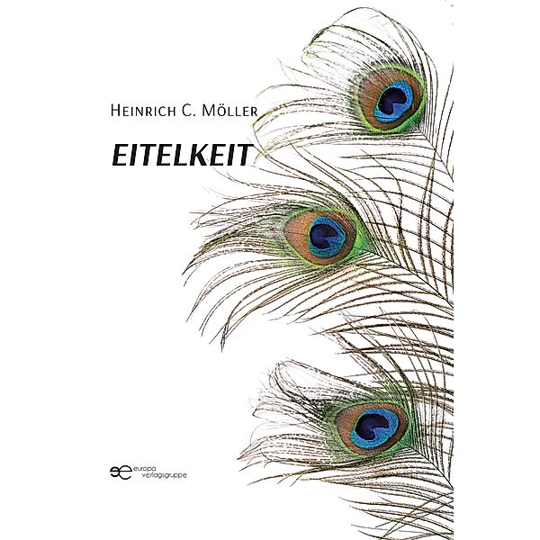 EITELKEIT, Heinrich C. Möller