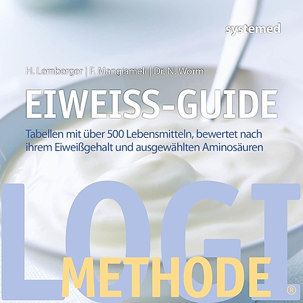 Eiweiß-Guide, Heike Lemberger, Franca Mangiameli, Nicolai Worm
