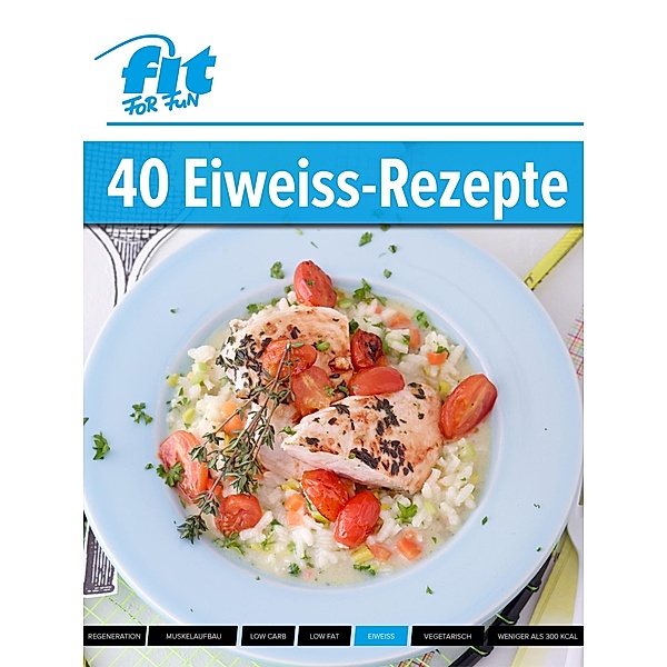 Eiweiß-Rezepte, Fit For Fun Verlag Gmbh