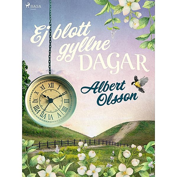 Ej blott gyllne dagar, Albert Olsson