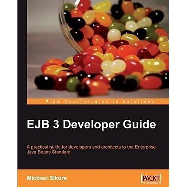 EJB 3 Developer Guide, Michael Sikora