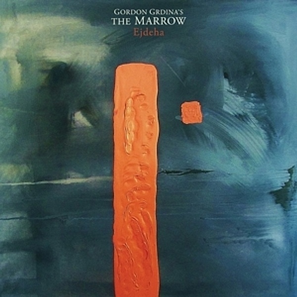 Ejdeha, Gordon Grdina's The Marrow