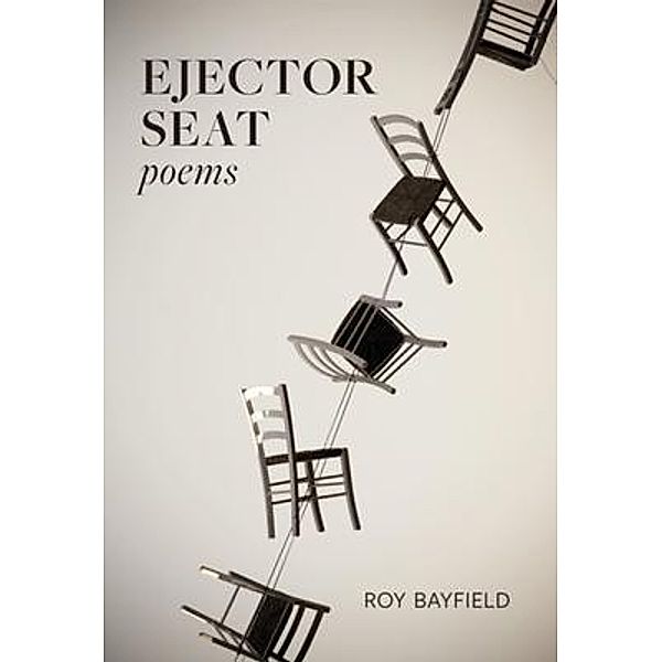 Ejector Seat / Roy Bayfield, Roy Bayfield