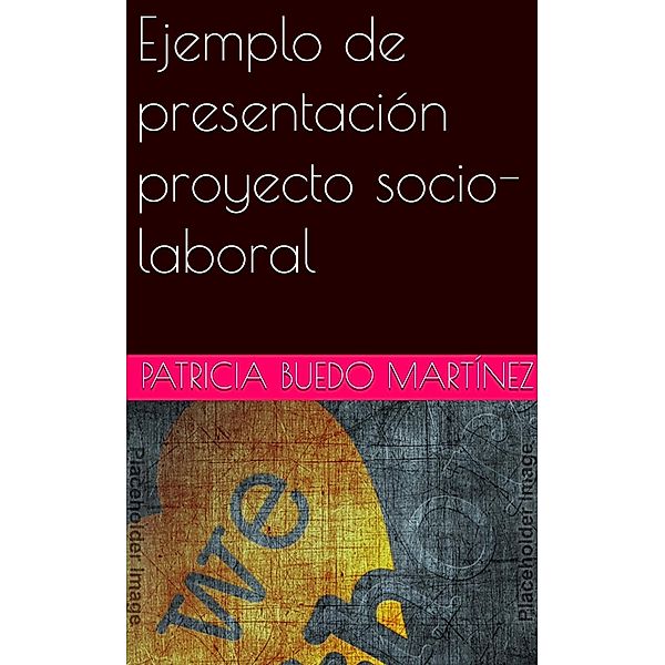 Ejemplo de presentación proyecto socio-laboral (Educación) / Educación, Patricia Buedo Martinez