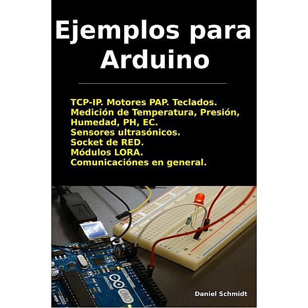 Ejemplos para Arduino., Daniel Schmidt