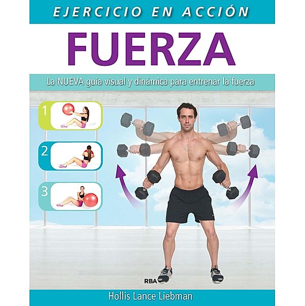 Ejercicio en acción: Fuerza, Hollis Lance Liebman