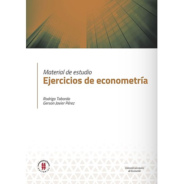 Ejercicios de econometría / Lecciones Facultad de Economía, Varios Autores