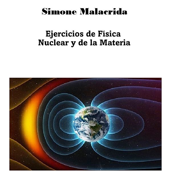 Ejercicios de Física Nuclear y de la Materia, Simone Malacrida