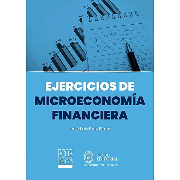 Ejercicios de microeconomía financiera, José Luis Ruiz Pérez