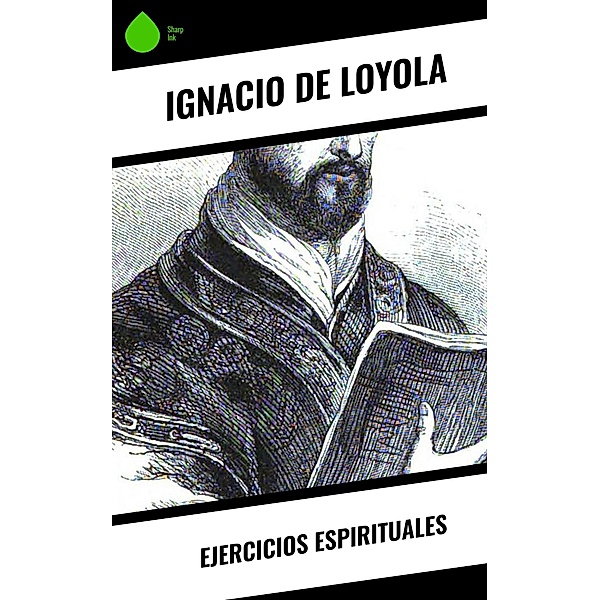 Ejercicios Espirituales, Ignacio De Loyola