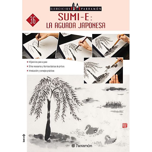 Ejercicios Parramón. Sumi-e: la aguada japonesa / Ejercicios Parramón Bd.36, Equipo Parramón Paidotribo