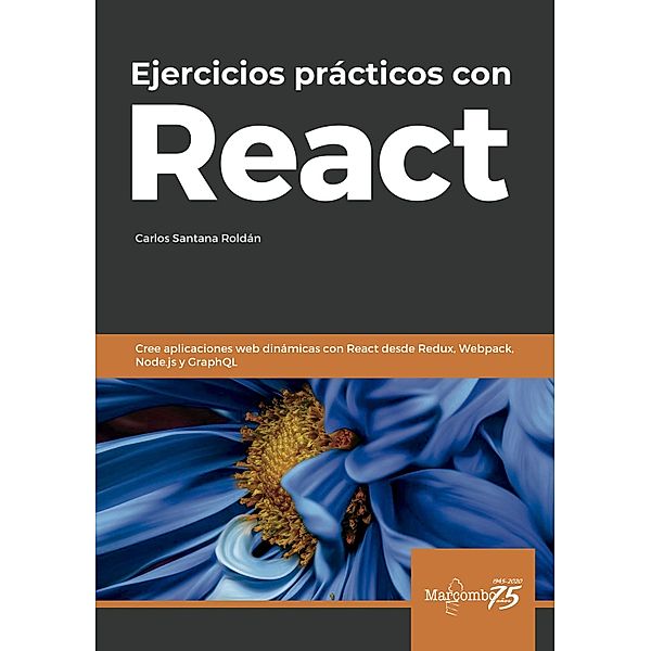 Ejercicios prácticos con React, Carlos Santana Roldán