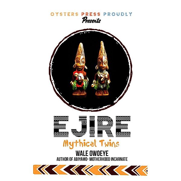 Ejire (Mythical Twins), Wale Owoeye