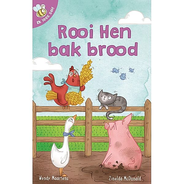 Ek lees self 13: Rooi Hen bak brood / Ek lees self, Wendy Maartens