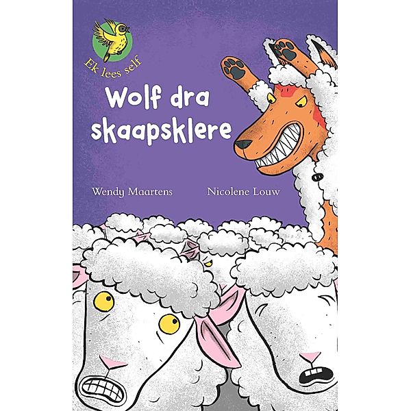 Ek lees self 4: Wolf dra skaapklere / Ek lees self, Wendy Maartens