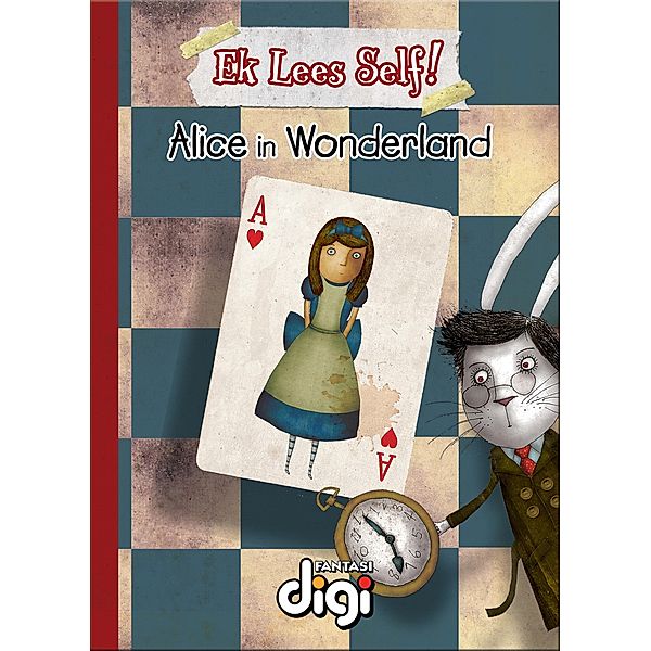 Ek Lees Self! Alice in Wonderland / Ek lees self