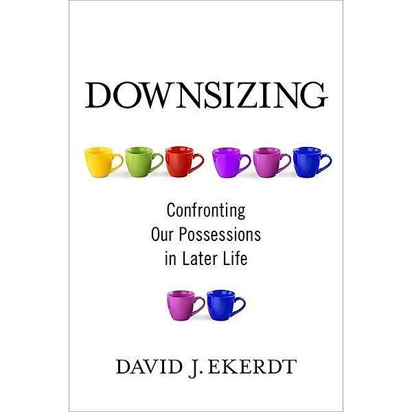 Ekerdt, P: Downsizing, Professor David Ekerdt