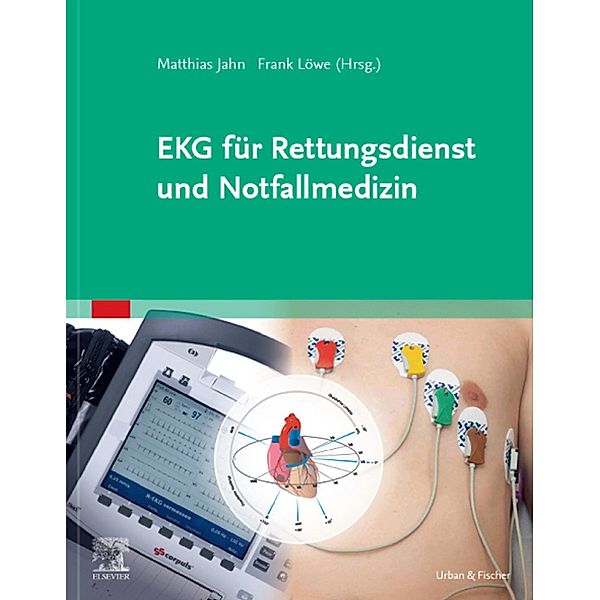 EKG für Rettungsdienst und Notfallmedizin, Matthias Jahn, Frank Löwe