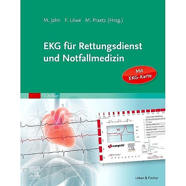 EKG für Rettungsdienst und Notfallmedizin, Matthias Jahn, Frank Löwe, Michael Praetz