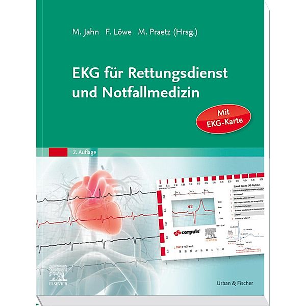 EKG für Rettungsdienst und Notfallmedizin, Matthias Jahn, Frank Löwe, Michael Praetz