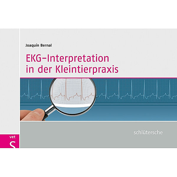 EKG-Interpretation in der Kleintierpraxis, Joaquín Bernal