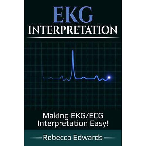 EKG Interpretation / Ingram Publishing, Rebecca Edwards