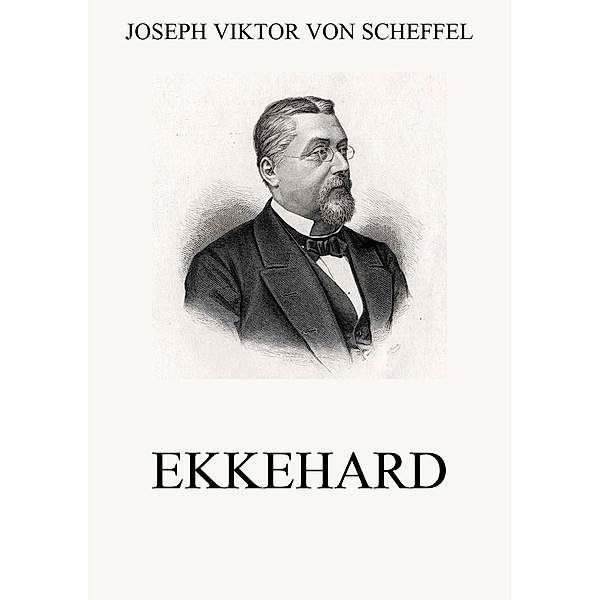 Ekkehard, Joseph Viktor von Scheffel