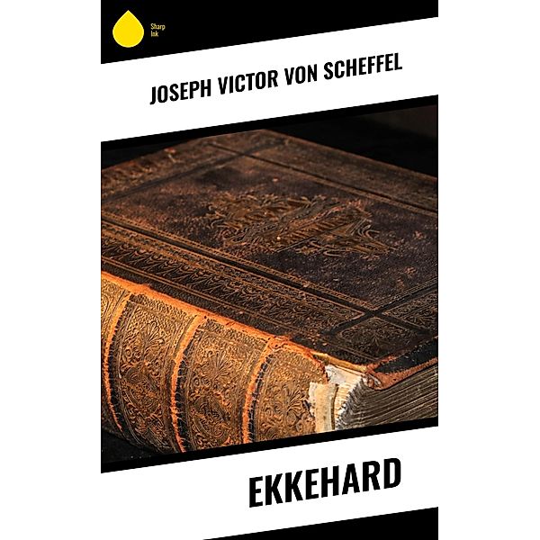 Ekkehard, Joseph Victor von Scheffel